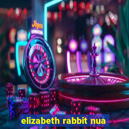 elizabeth rabbit nua